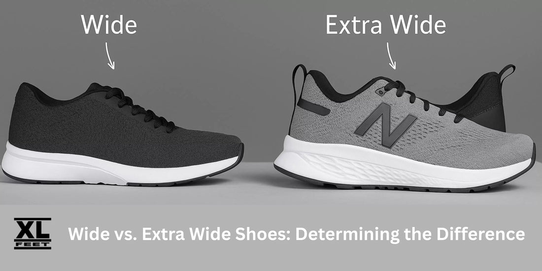 Understanding the Differences Between Wide and Extra Wide Shoes: A Definitive Guide by XLFeet